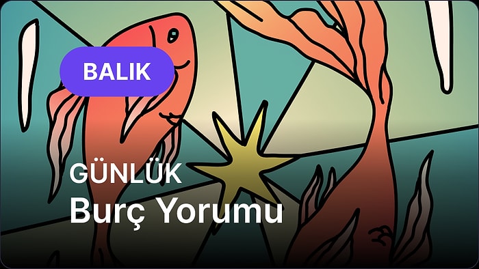23 Haziran Pazartesi Balık Burcu Günlük Burç Yorumu
