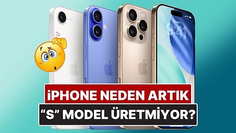 Apple Neden Artık 'S' Model iPhone Üretmiyor?